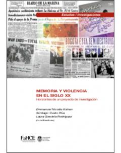 Memoria y violencia en el siglo XX: Horizontes de un proyecto de investigación