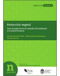 Protección vegetal: Una mirada hacia el cuidado del ambiente y la salud humana