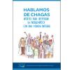 Hablamos de Chagas: Aportes para (re)pensar la problemática con una mirada integral