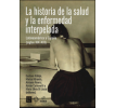 La historia de la salud y la enfermedad interpelada: Latinoamérica y España (siglos XIX-XXI)