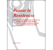 Pensar la Residencia de Clínica Médica: Apuntes para la Planificación Curricular de una Residencia de Clínica Médica. La experiencia de la Residencia del Htal “San Roque” de Gonnet de La Plata