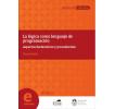 La lógica como lenguaje de programación: Aspectos declarativos y procedurales