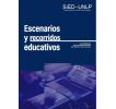 Escenarios y recorridos educativos