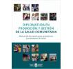 Diplomatura en Promoción y Gestión de la Salud Comunitaria: Manual de formación para promotoras y promotores de salud