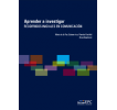 Aprender a investigar: Recorridos iniciales en comunicación