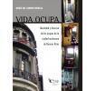 Vida ocupa: Identidad y discurso de los ocupas de la Ciudad Autónoma de Buenos Aires