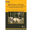 CU Cocina/Utopía: Sentidos y prácticas socioculturales en la historicidad del comedor universitario de la UNLP