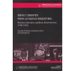 Ideas y debates para la nueva Argentina: Revistas culturales y políticas del peronismo (1946-1955). Volumen I