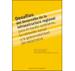 Desafíos del desarrollo de la infraestructura regional para el medio ambiente, la cohesión social y la gobernabilidad del MERCOSUR