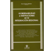 Gobernabilidad e instituciones en la integración regional